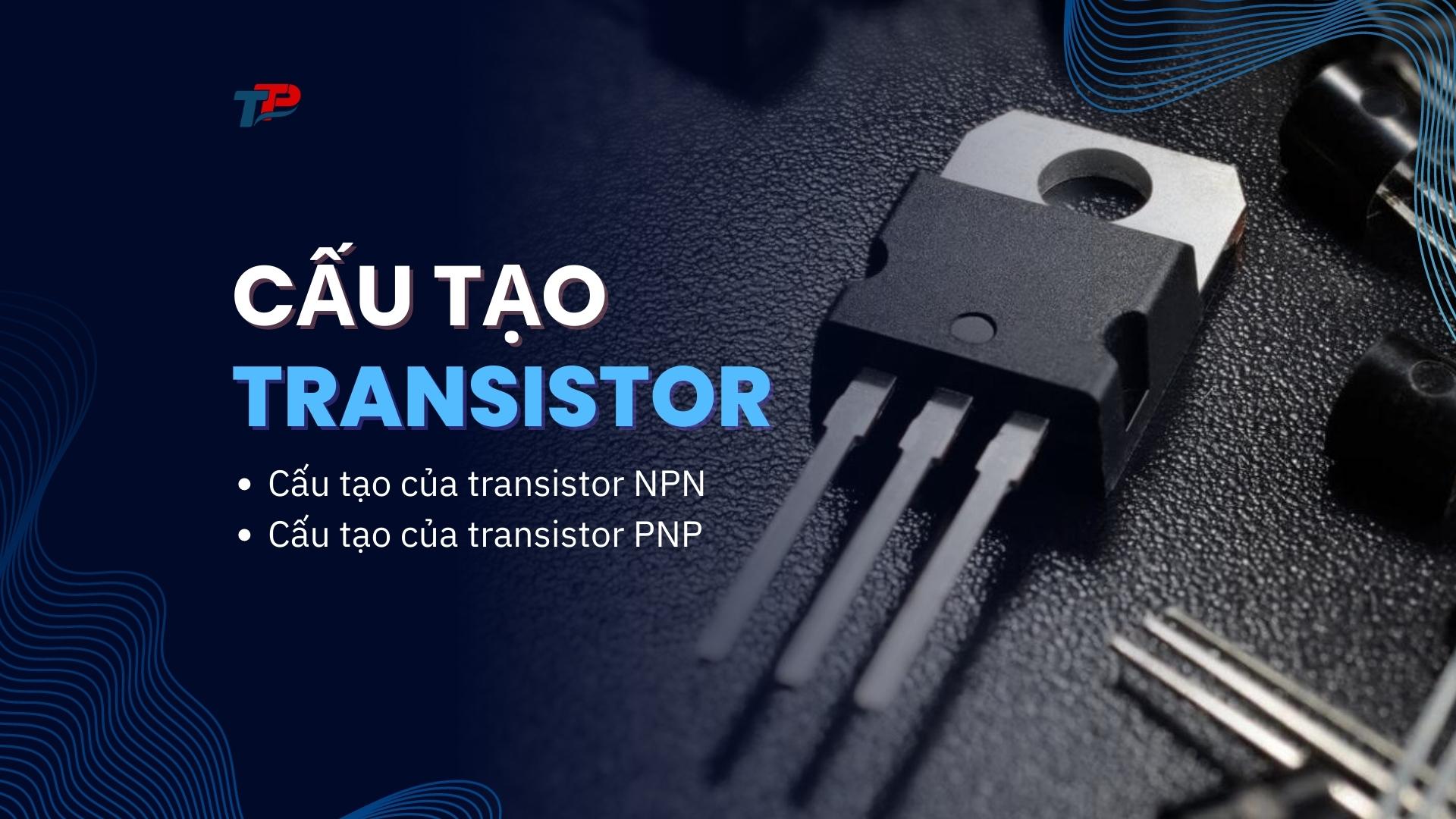 Cấu tạo của transistor