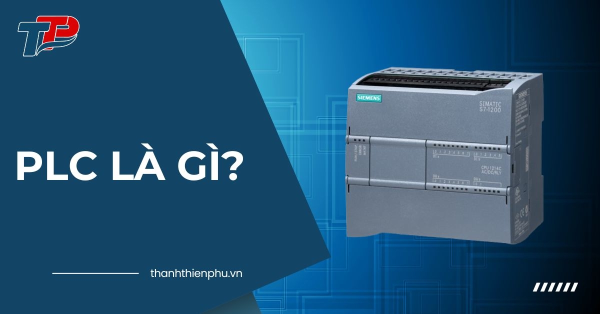 PLC là gì? Cấu tạo, chức năng và nguyên lý hoạt động của PLC