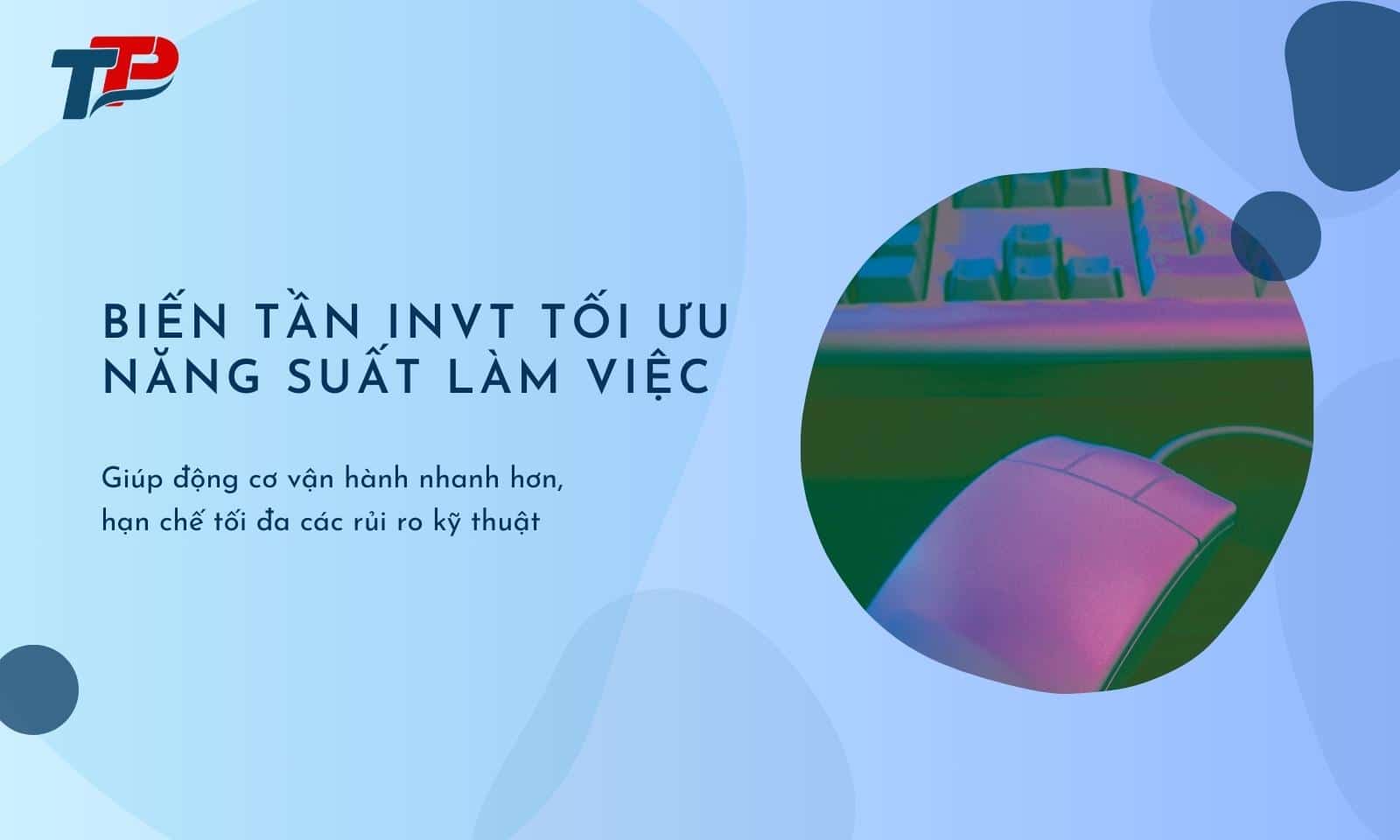 Biến tần INVT tối ưu năng suất làm việc