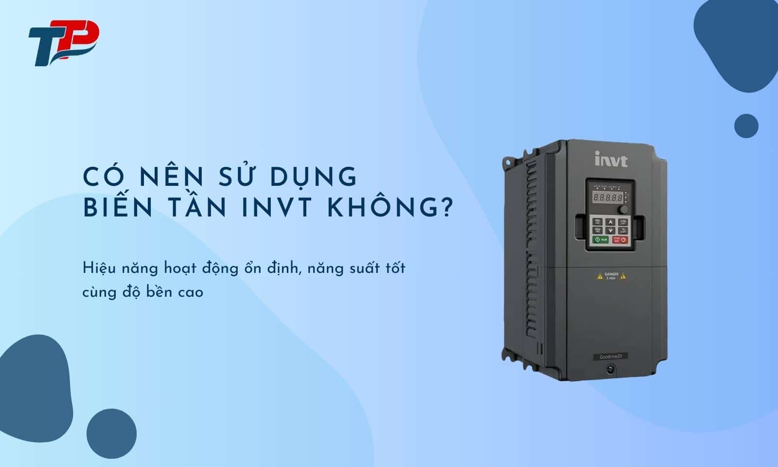 Có nên sử dụng biến tần INVT hay không?