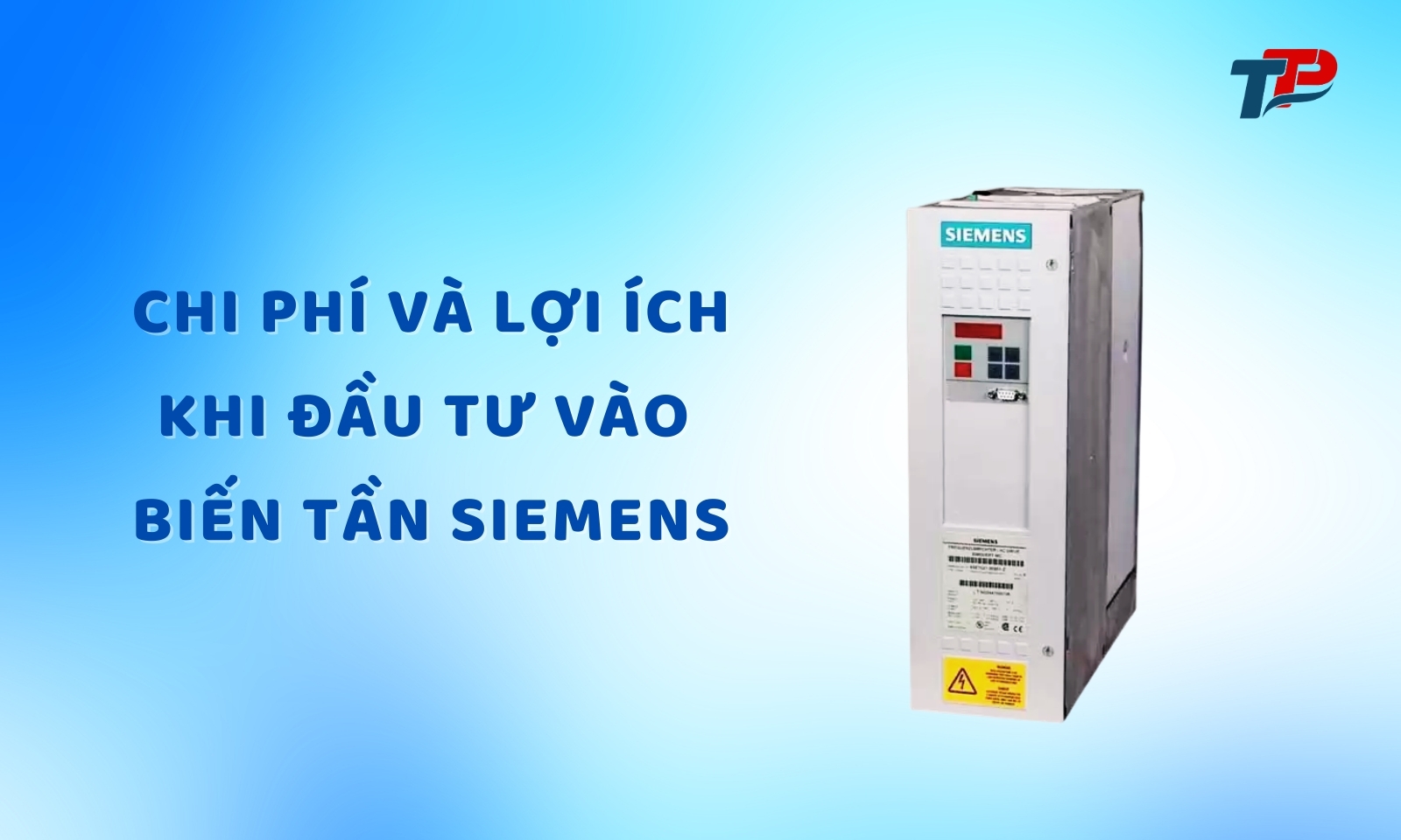 Chi phí và lợi ích khi đầu tư vào biến tần Siemens