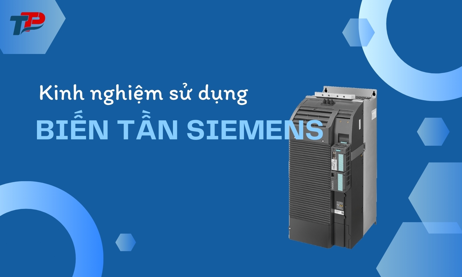 Kinh nghiệm sử dụng biến tần Siemens thực tiễn