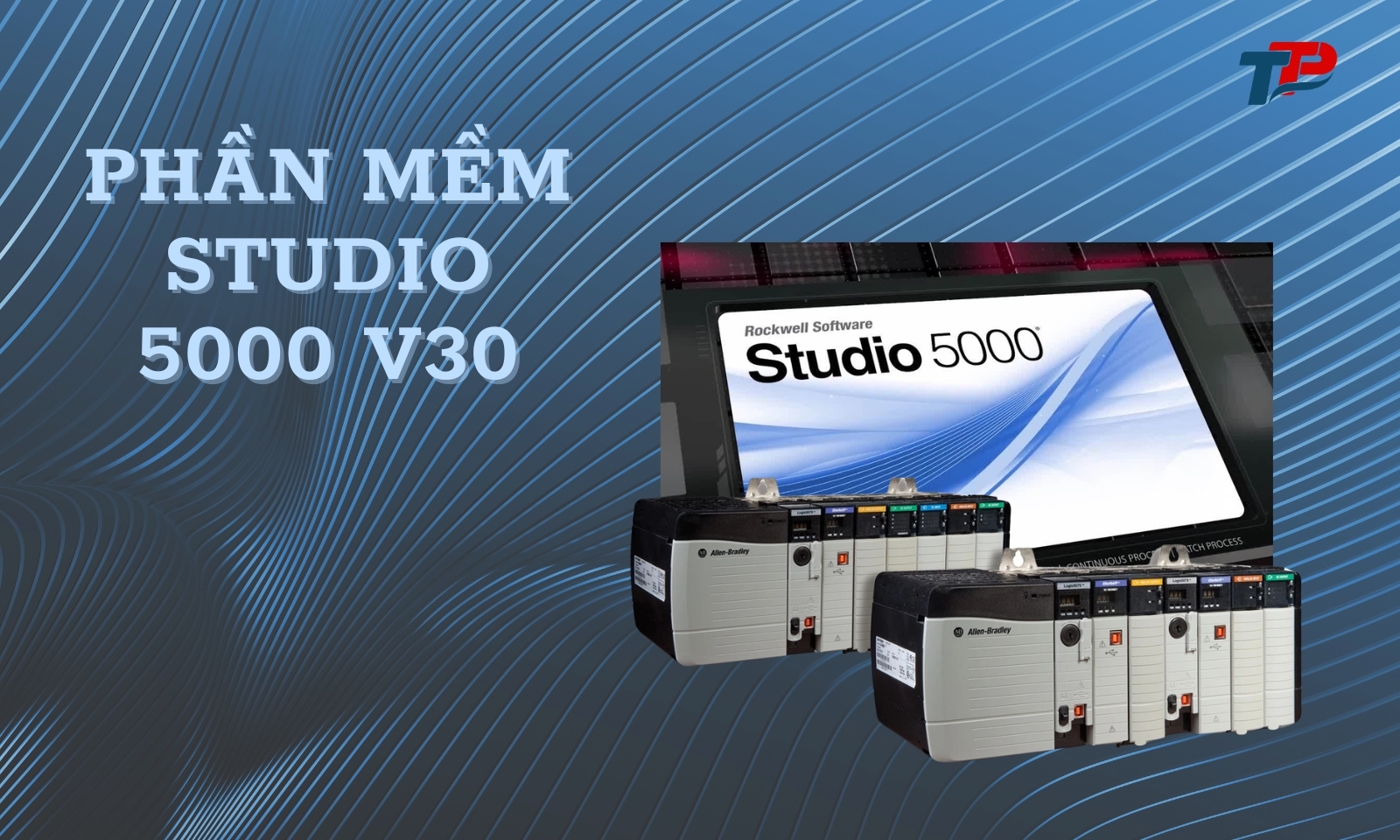 Phần mềm lập trình PLC Studio 5000 V30 crack