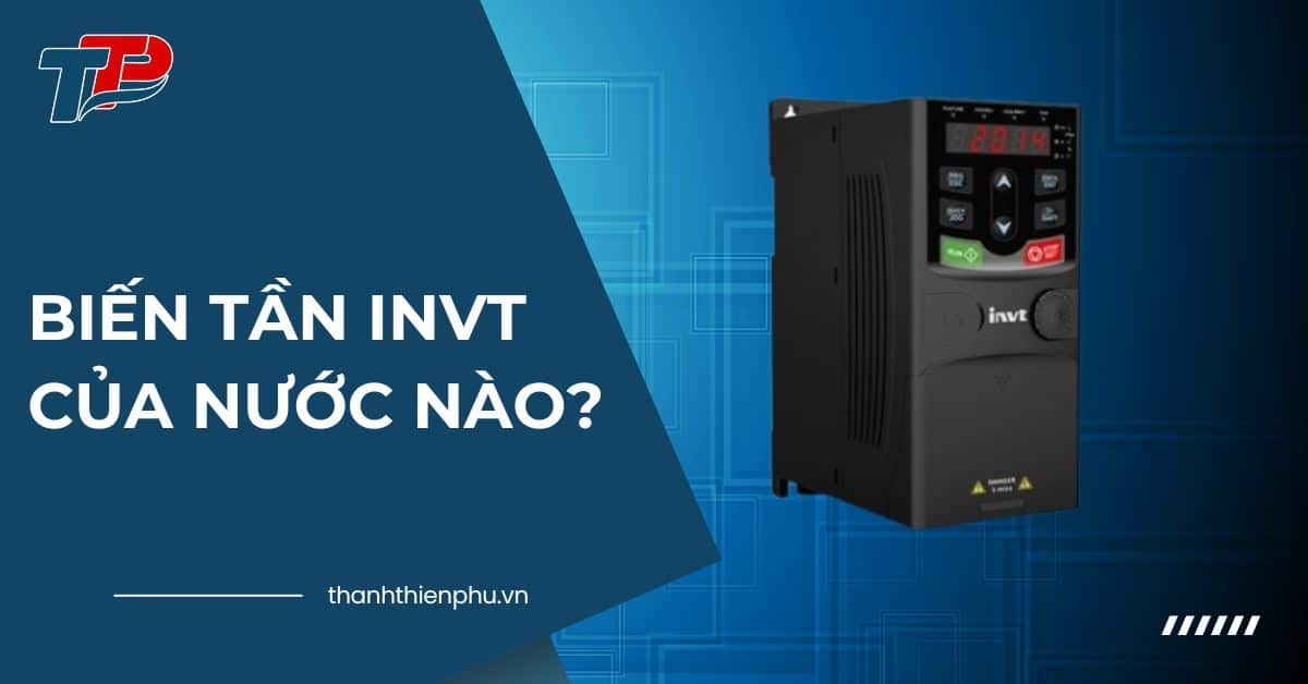 Biến tần INVT của nước nào? Ưu điểm, phân loại và ứng dụng