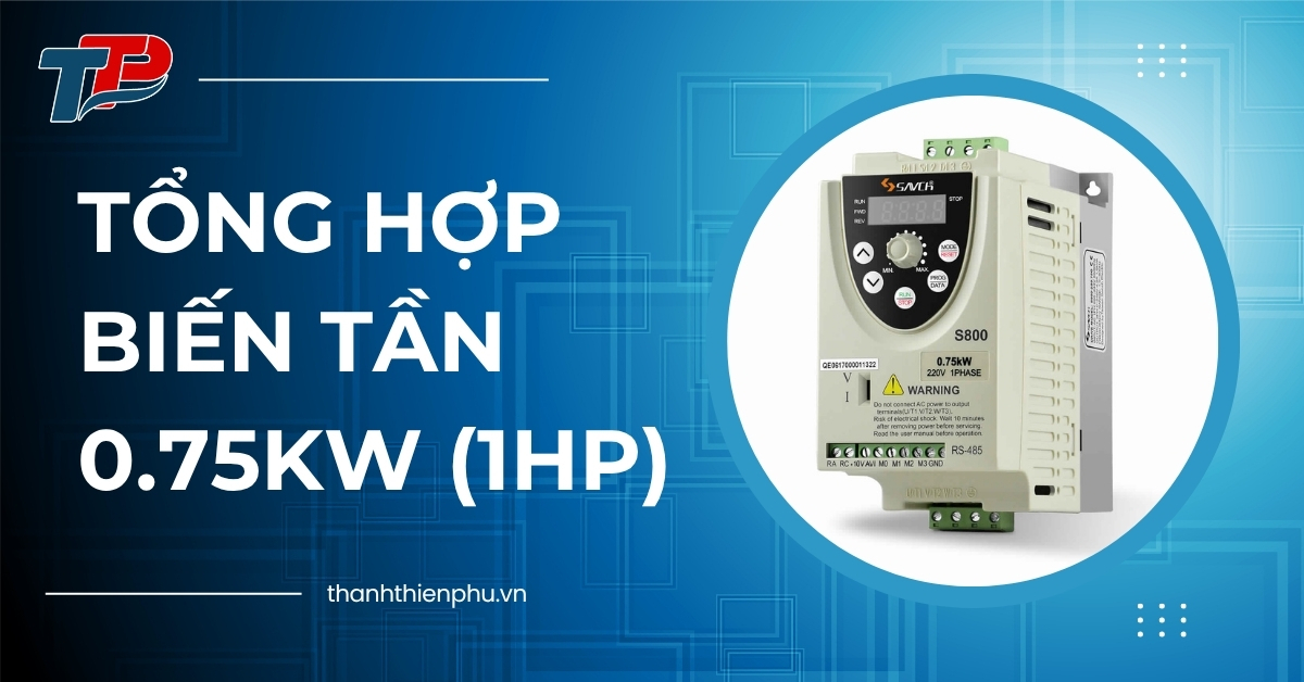 Tổng hợp biến tần 0.75kW (1HP)