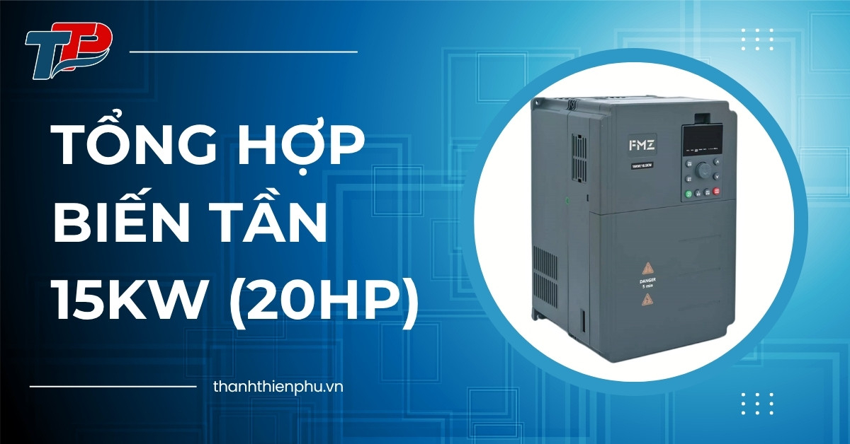 Tổng hợp biến tần 15kW (20HP)