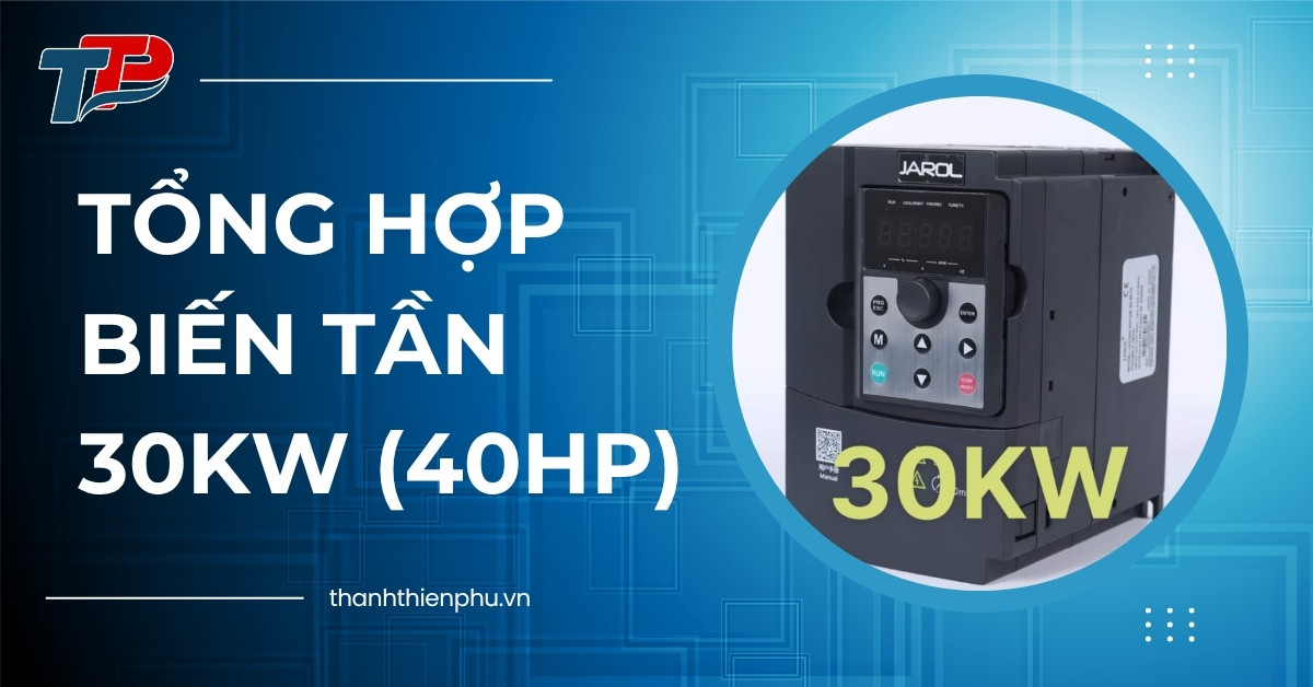 Tổng hợp biến tần 30kW (40HP)