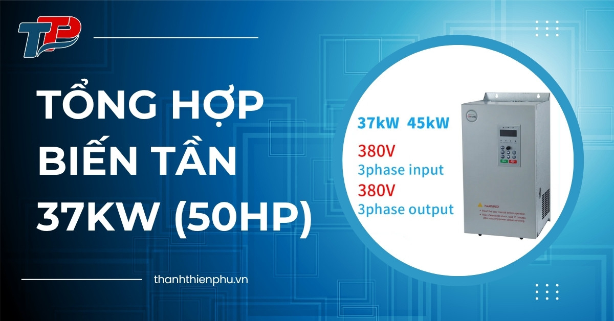 Tổng hợp biến tần 37kW (50HP)